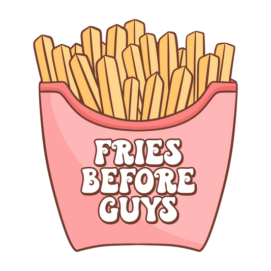 Fries before Guys